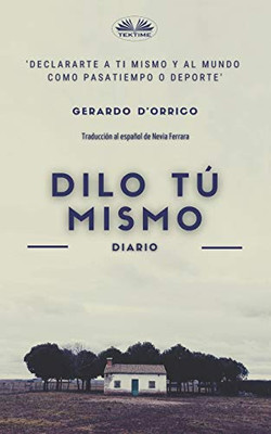 Dilo tú mismo: diario (Spanish Edition)