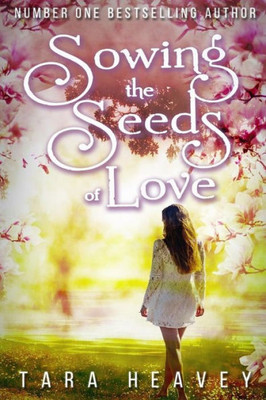 Sowing The Seeds Of Love