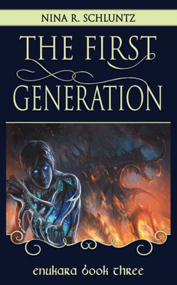 The First Generation : Enukara Book Three