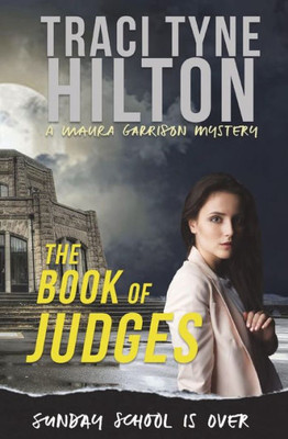 The Book Of Judges : A Maura Garrison Mystery