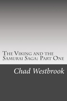 The Viking And The Samurai Saga : Part One