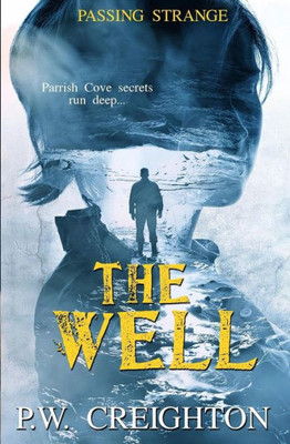 Passing Strange : The Well