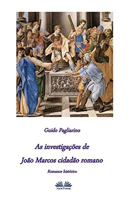 As investigações de João Marcos Cidadão Romano: Romance Histórico (Portuguese Edition)