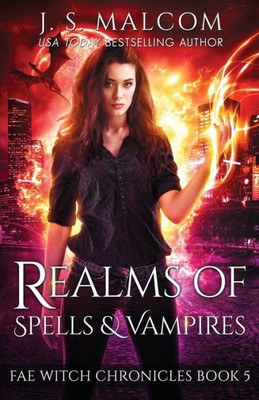 Realms Of Spells And Vampires : Fae Witch Chronicles