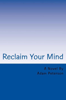 Reclaim Your Mind