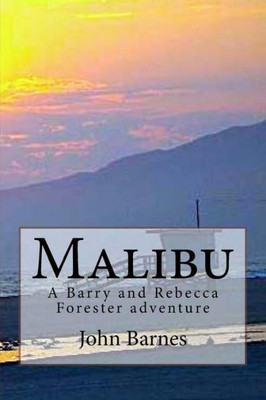Malibu : A Barry And Rebecca Forester Adventure