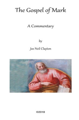 The Gospel Of Mark : A Commentary