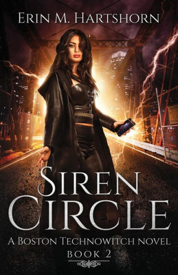 Siren Circle : A Boston Technowitch Novel