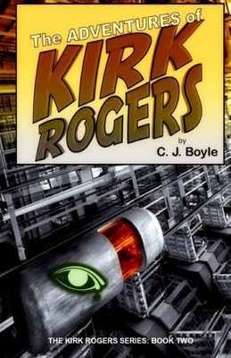 The Adventures Of Kirk Rogers