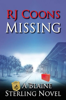 Missing : A Blaine Sterling Novel