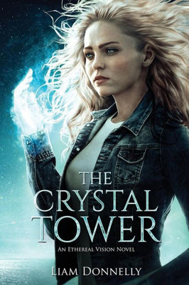 The Crystal Tower : An Ethereal Vision Novel