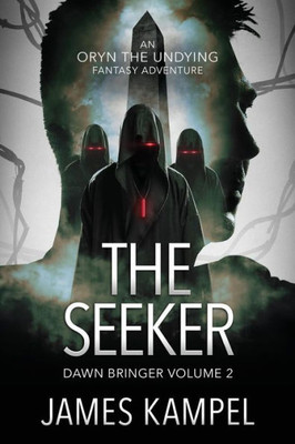 The Seeker : An Oryn The Undying Fantasy Adventure