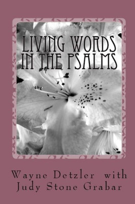 Living Words In The Psalms : It'S A Guide For Searching Souls