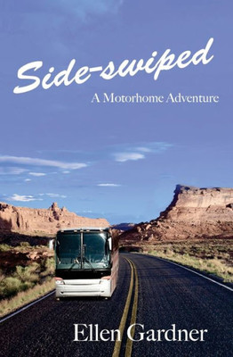 Side-Swiped : A Motorhome Adventure