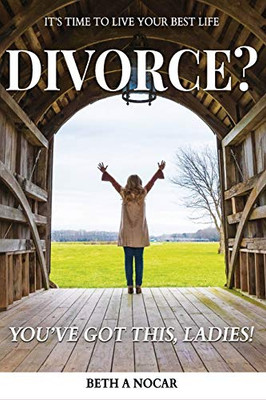Divorce? You've Got This, Ladies!