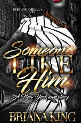 Someone Like Him : A New York Love Story