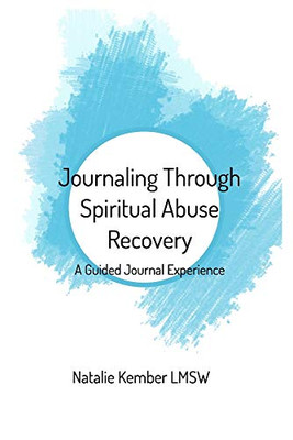 Journaling Through Spiritual Abuse Recovery