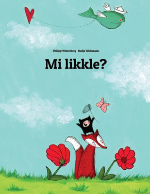 Mi Likkle? : Children'S Picture Book (Jamaican Patois/Jamaican Creole Edition)