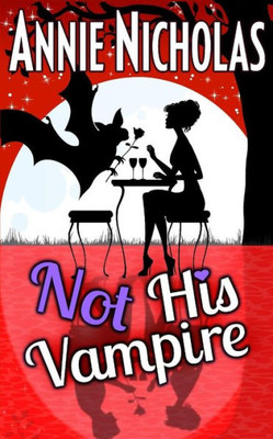Not His Vampire : Vampire Romance