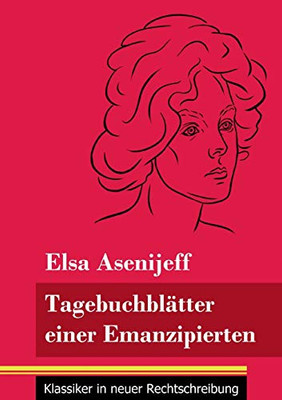 Tagebuchblätter einer Emanzipierten: (Band 55, Klassiker in neuer Rechtschreibung) (German Edition) - Paperback