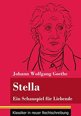 Stella: Ein Schauspiel für Liebende (Band 107, Klassiker in neuer Rechtschreibung) (German Edition) - Paperback