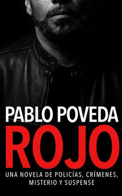 Rojo : Una Novela De Policas, Crmenes, Misterio Y Suspense