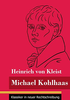 Michael Kohlhaas: (Band 34, Klassiker in neuer Rechtschreibung) (German Edition) - Paperback