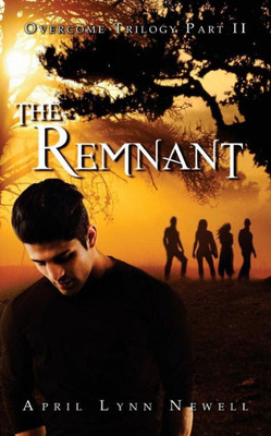 The Remnant : Overcome Trilogy Part Ii