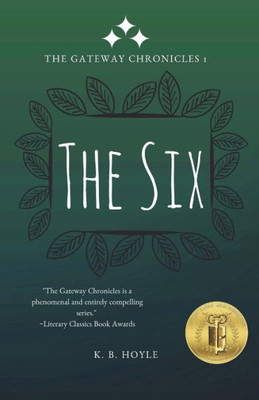 The Six : The Gateway Chronicles 1