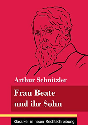 Frau Beate und ihr Sohn: (Band 18, Klassiker in neuer Rechtschreibung) (German Edition) - Paperback