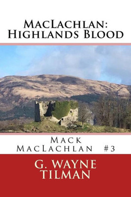 Maclachlan: Highlands Blood : Mack Maclachlan Novel 3