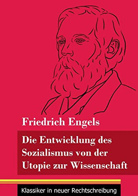 Die Entwicklung des Sozialismus von der Utopie zur Wissenschaft: (Band 114, Klassiker in neuer Rechtschreibung) (German Edition) - Paperback