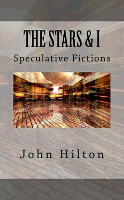 The Stars And I : And Other Sf Tales