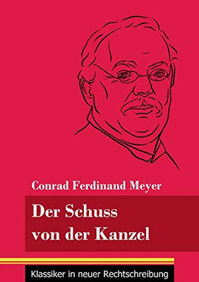 Der Schuss von der Kanzel: (Band 49, Klassiker in neuer Rechtschreibung) (German Edition) - Paperback