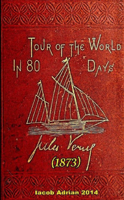 Tour Of The World In Eighty Days Jules Verne (1873)