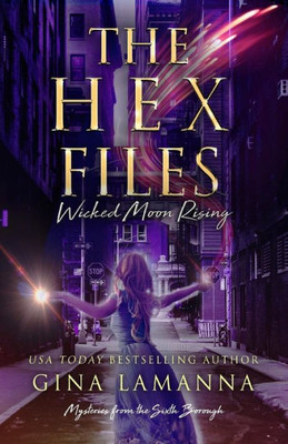 The Hex Files : Wicked Moon Rising