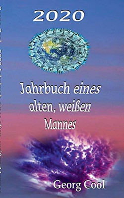 2020 Jahrbuch eines alten, weißen Mannes (German Edition)