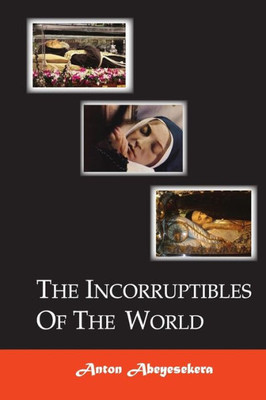 The Incorruptibles Of The World