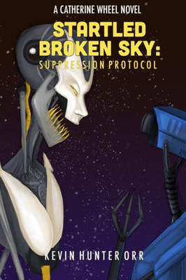 Startled Broken Sky : Suppression Protocol