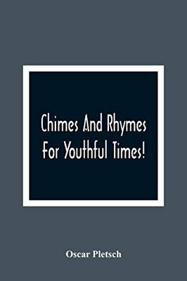 Chimes And Rhymes For Youthful Times!