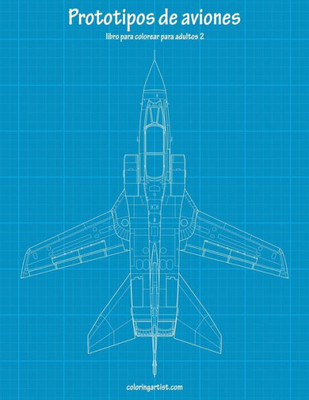 Prototipos De Aviones Libro Para Colorear Para Adultos 2