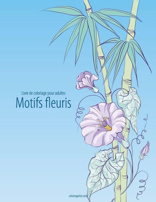 Livre De Coloriage Pour Adultes Motifs Fleuris 4