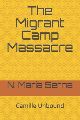 The Migrant Camp Massacre