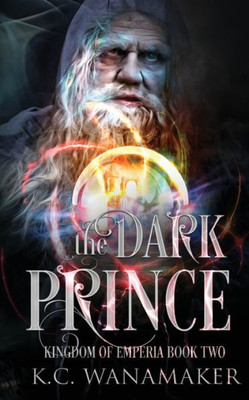 The Dark Prince : Kingdom Of Emperia Book Two