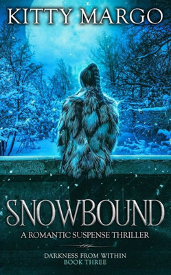 Snowbound : A Romantic Suspense Thriller