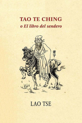 Tao Te Ching O El Libro Del Sendero
