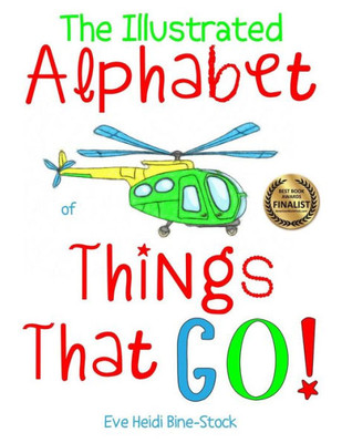 The Illustrated Alphabet Of Things That Go!
