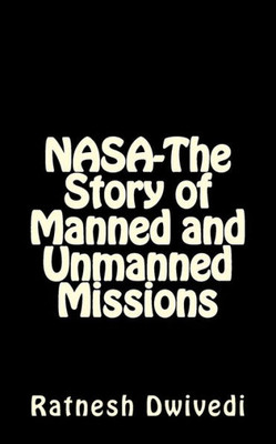 Nasa-The Story Of Manned And Unmanned Missions