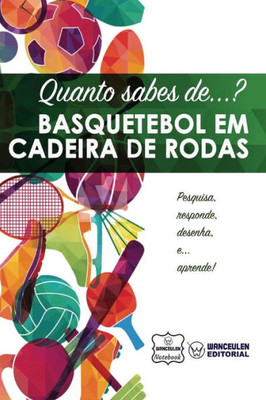 Quanto Sabes De... Basquetebol Em Cadeira De Rodas