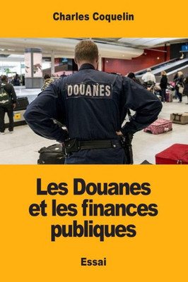 Les Douanes Et Les Finances Publiques
